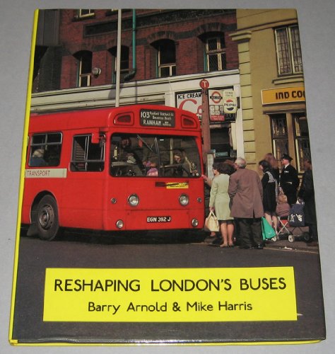 9780904711349: Reshaping London's Buses