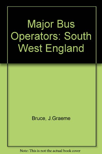 Stock image for Major Bus Operators: South West England for sale by Red-books ( Member of P.B.F.A. )