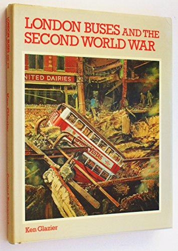 Stock image for London Buses and the Second World War for sale by MusicMagpie
