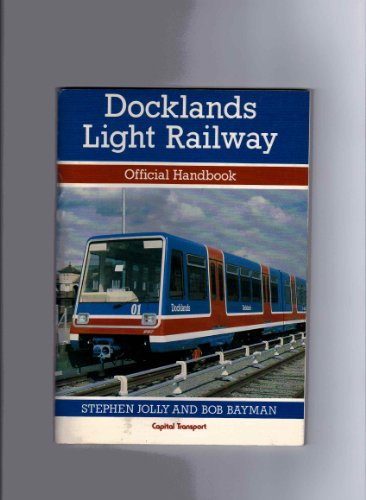 Beispielbild fr Docklands Light Railway Official Handbook 1987 zum Verkauf von Philip Emery