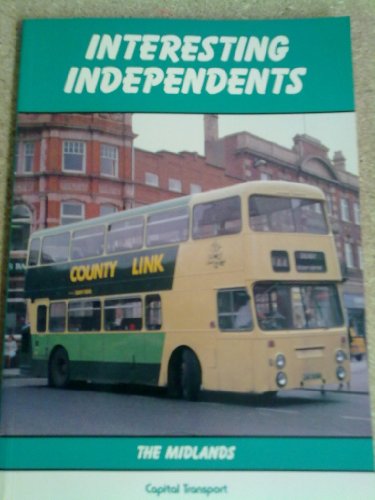 Interesting Independents: Midlands (9780904711936) by Alan Mills; John Bennett