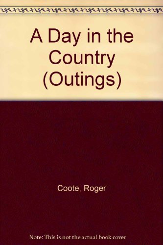 A Day in the Country (Outings) (9780904724455) by Diana Bentley Roger Coote