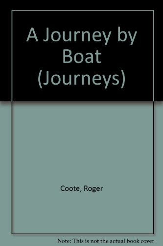 A Journey by Boat (Journeys) (9780904724608) by Unknown Author