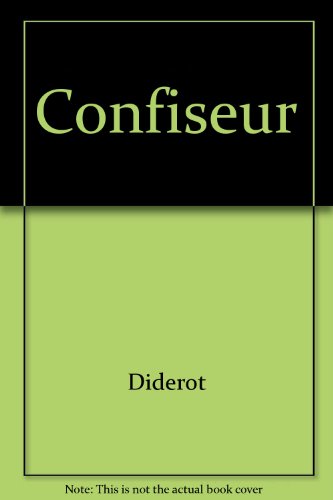 Imagen de archivo de Confiseur: Reproduced from an Original Folio by Diderot and Printed as a Facsimile a la venta por Sutton Books