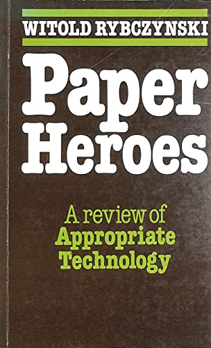 9780904727371: Paper Heroes: Review of Appropriate Technology