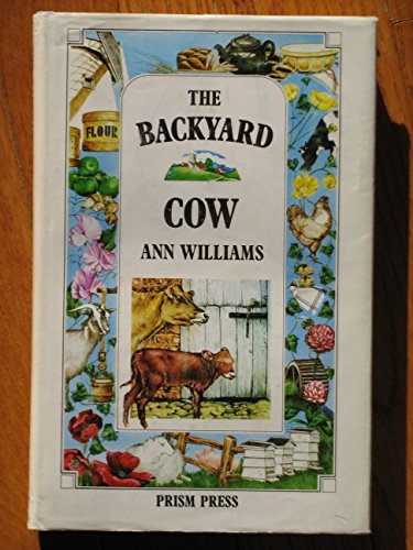 The Backyard Cow (9780904727883) by Ann Williams