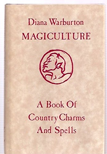 Magiculture: A Book of Garden Charms
