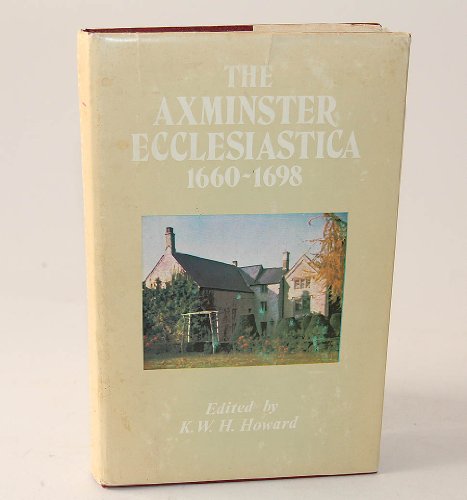 The Axminster Ecclesiastica,1660-98