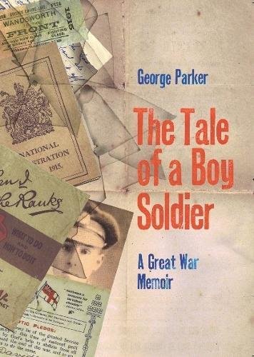 Imagen de archivo de The Tale of a Boy Soldier: Memories of the Great War a la venta por WorldofBooks