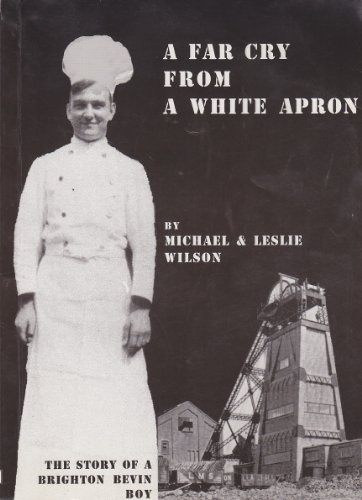 A Far Cry from a White Apron (9780904733808) by Michael Wilson