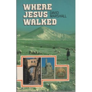 9780904748543: Where Jesus walked: - in search of Jesus Christ among the towns and villages, montains and deserts, shrines and holy places of present-day Israel