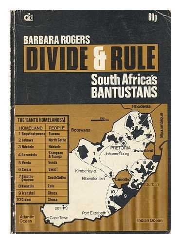 Divide & rule: South Africa's Bantustans (9780904759112) by Rogers, Barbara