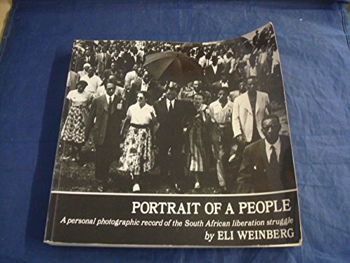 Beispielbild fr Portrait of a People: A Personal Photographic Record of the South African Liberation Struggle zum Verkauf von Anybook.com