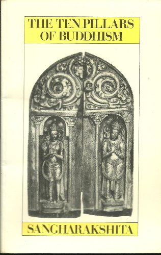 Ten Pillars of Buddhism - Sangharakshita, Bikshu