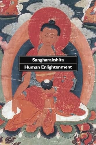 Stock image for Human Enlightenment: Encounter with the Ideals and Methods of Buddhism for sale by WorldofBooks