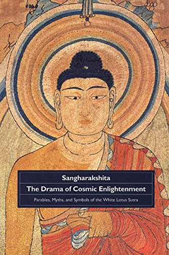 Beispielbild fr Drama of Cosmic Enlightenment: Parables, Myths, and Symbols of the White Lotus Sutra. zum Verkauf von Black Cat Hill Books