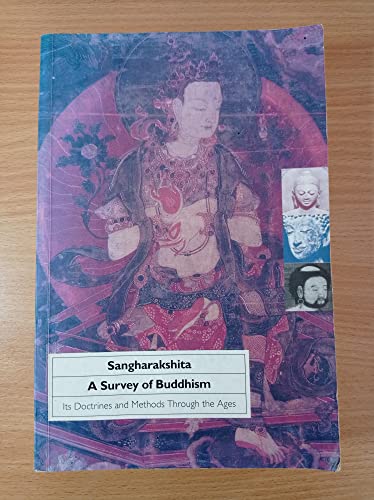 Beispielbild fr A Survey of Buddhism : Its Doctrines and Methods Through the Ages zum Verkauf von Better World Books