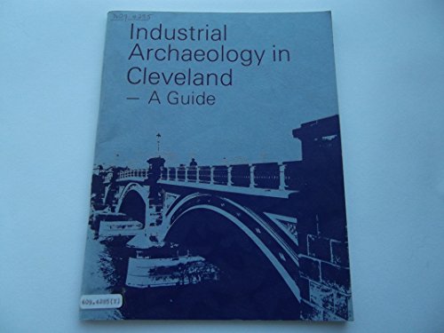 Industrial Archaeology in Cleveland: A Guide