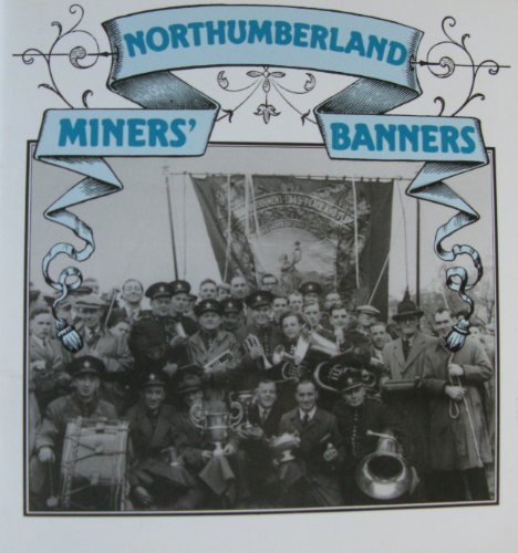 Northumberland Miners' Banners (9780904790580) by Williams, David