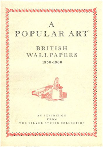 9780904804980: Popular Art: British Wallpapers 1930-1960