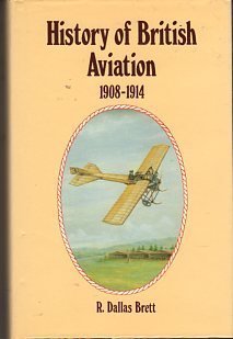 Beispielbild fr History of British Aviation, 1908-14 zum Verkauf von WorldofBooks