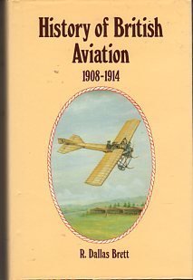 Stock image for History of British Aviation 1908-1914 for sale by Chequamegon Books