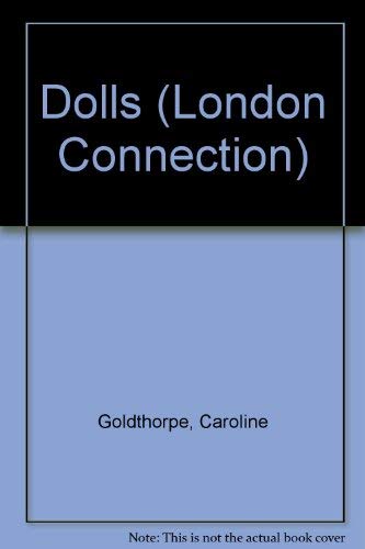 Stock image for Dolls (London Connection) for sale by AwesomeBooks