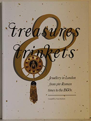 Beispielbild fr Treasures and Trinkets: Jewellery in London from Pre-Roman Times to the 1930's zum Verkauf von WorldofBooks