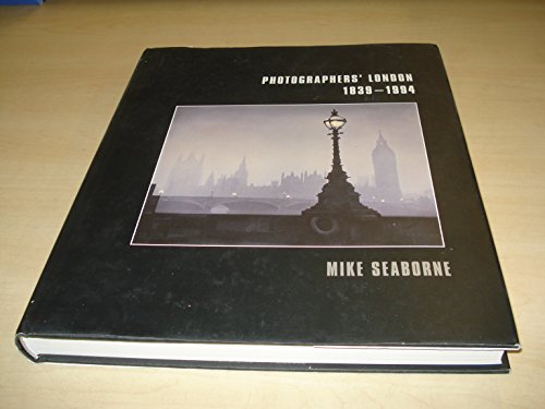 Photographers' London: 1939-1994 (9780904818505) by Seaborne, Mike