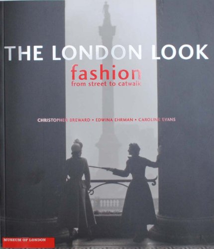 Imagen de archivo de The London Look : Fashion from Street to Catwalk a la venta por Better World Books Ltd