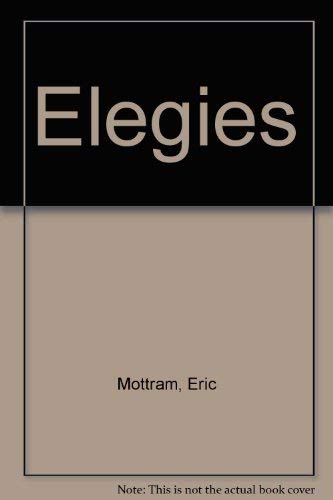 Elegies (9780904837391) by Mottram, Eric
