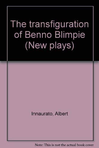 The transfiguration of Benno Blimpie (New plays: First series) (9780904844085) by Innaurato, Albert