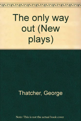 9780904844092: The only way out (New plays : First series)