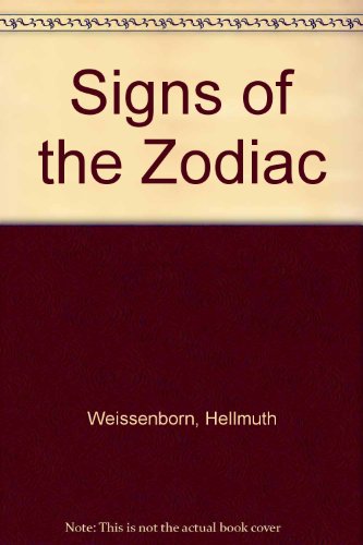 Signs of the Zodiac (9780904845174) by Hellmuth Weissenborn