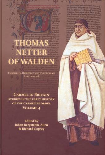 9780904849257: Thomas Netter of Walden: Carmelite, Diplomat and Theologian (c. 1372-1430)