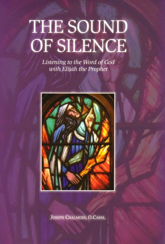 Beispielbild fr The Sound of Silence: Listening to the Word of God with Elijah the Prophet zum Verkauf von WorldofBooks