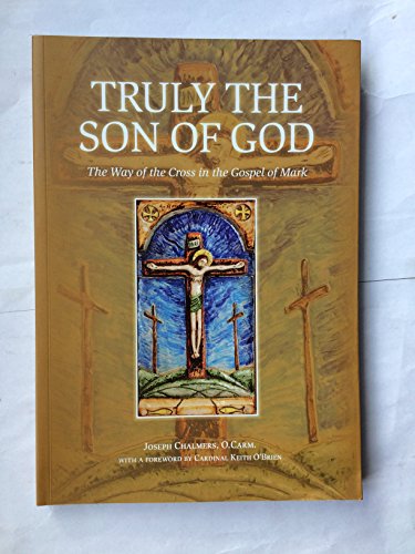 9780904849448: Truly the Son of God: The Way of the Cross in the Gospel of Mark