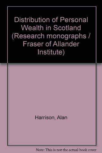 9780904865004: The distribution of personal wealth in Scotland (Research monograph - Fraser of Allander Institute ; no. 1)