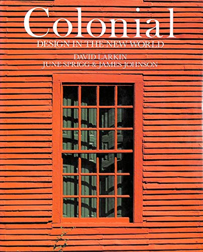 Stock image for Colonial : Design in the new World. for sale by Antiquariat KAMAS