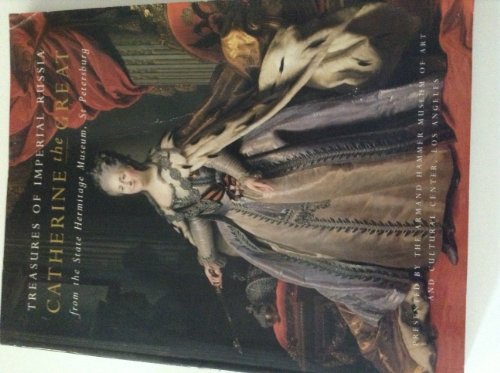 9780904866926: Catherine the Great: Treasures of Imperial Russia from the State Hermitage Museum, Leningrad