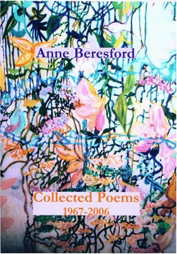 Collected Poems 1967-2006 (9780904872422) by Anne Beresford