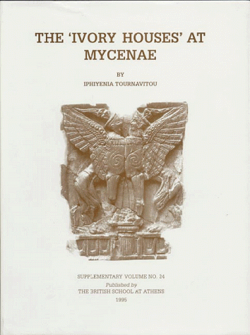 9780904887129: Ivory Houses at Mycenae: No. 24 (Supplementary Volume)