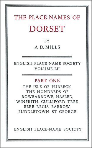 Beispielbild fr The Place-Names of Dorset: The Isle of Purbeck, The Hundreds of Rowbarrow, Hasler, Winfrith, Culliford Tree, Bere Regis, Barrow, Puddletown, St George (English Place-Name Society) (Volume 1) zum Verkauf von Anybook.com