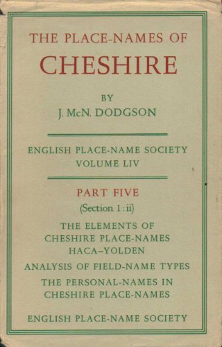 Beispielbild fr The Place-Names of Cheshire: Part V (5) I (ii) The Elements of Cheshire Place-Names Haca-Yolden : Analysis of Field-Name Types : The Personal-Names in Cheshire Place-Names (English Place-Name Society Volume LIV) zum Verkauf von Richard Sylvanus Williams (Est 1976)