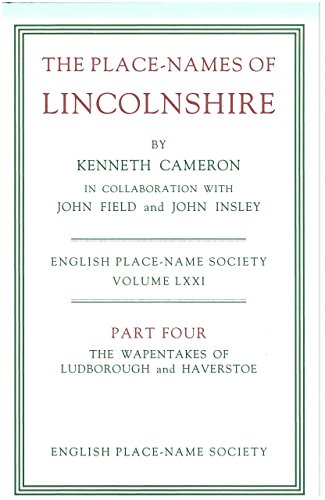 Stock image for The Place-names of Lincolnshire: The Wapentakes of Ludborough and Haverstoe Pt. 4 (Survey of English Place-namesVolume LXXI ) for sale by Red-books ( Member of P.B.F.A. )