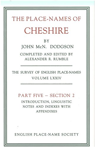 Beispielbild fr The Place-Names of Cheshire Part V, Section 2: Introduction, Linguistic Notes and Indexes wtih Appendixes (English Place-Name Society LXXIV) (Volume 74) zum Verkauf von Anybook.com