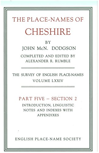 Stock image for The Place-Names of Cheshire Part V, Section 2: Introduction, Linguistic Notes and Indexes wtih Appendixes (English Place-Name Society LXXIV) (Volume 74) for sale by Anybook.com
