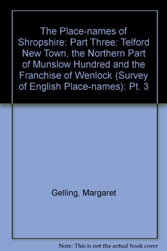 Beispielbild fr The Place-names of Shropshire: Part Three: Telford New Town, the Northern Part of Munslow Hundred and the Franchise of Wenlock (Survey of English Place-names):Volume LXXVI zum Verkauf von Fireside Bookshop