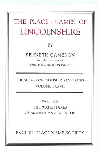 Beispielbild fr The Place-Names of Lincolnshire: The Wapentakes of Manley and Aslacoe (Volume 6) zum Verkauf von Anybook.com