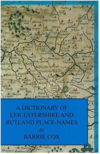 Imagen de archivo de English Place-Name Society, Popular Series: A Dictionary of Leicestershire and Rutland Place-Names (Volume 5) a la venta por Anybook.com